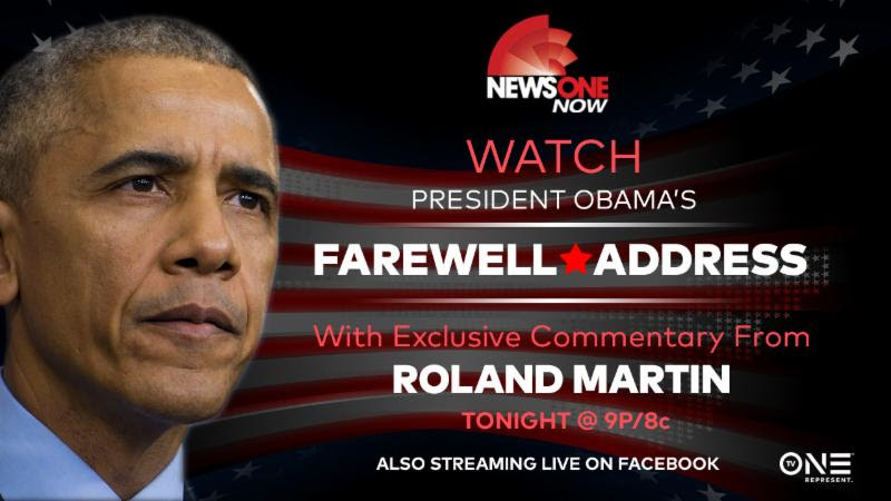 WATCH PRESIDENT OBAMA’S FAREWELL ADDRESS TONIGHT ON NEWSONE NOW AT 9 P.M. ET/8 P.M. CT