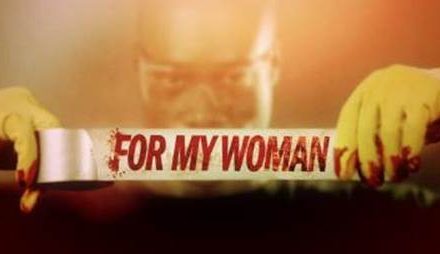 TV ONE DEBUTS NEW TRUE CRIME SERIES, FOR MY WOMAN ON MONDAY, MARCH 20 at 10 pm ET