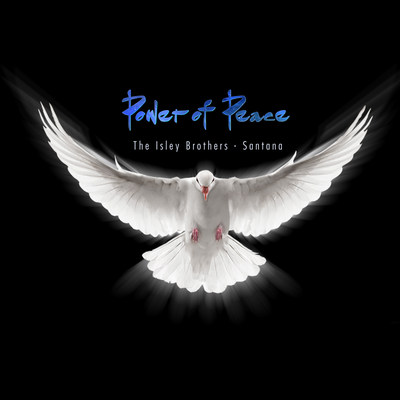Carlos Santana & Cindy Blackman Santana Join Forces with The Isley Brothers (Ronald and Ernie) on Power of Peace, a New Album Celebrating the Timeless Sounds of Funk, Soul, Blues, Rock, Jazz and Pop