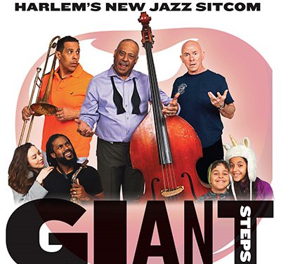 GIANT STEPS TV SHOW — AMERICA’S FIRST JAZZ SITCOM LAUNCHES ON AMAZON