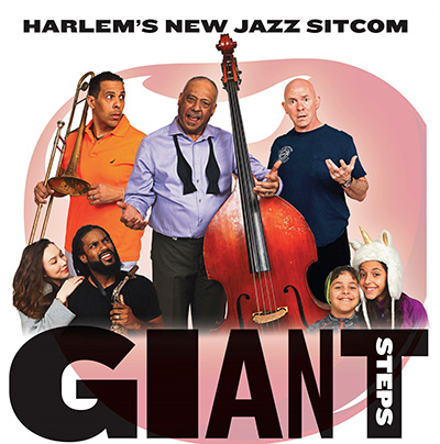 GIANT STEPS TV SHOW — AMERICA’S FIRST JAZZ SITCOM LAUNCHES ON AMAZON