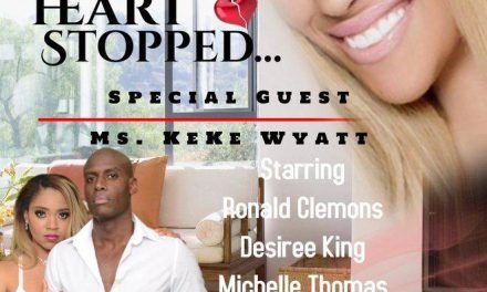 KeKe Wyatt joins the cast of cant-miss production: ‘When My Heart Stopped’