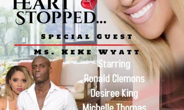KeKe Wyatt joins the cast of cant-miss production: ‘When My Heart Stopped’