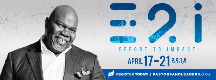 The 2018 Pastors & Leadership Conference aspires to make an ‘Effort 2 Impact’ for  faith and business leaders