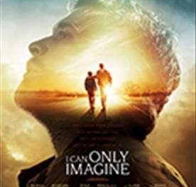 Experience the Story Behind the song: “I Can Only Imagine” In Theaters March 16th