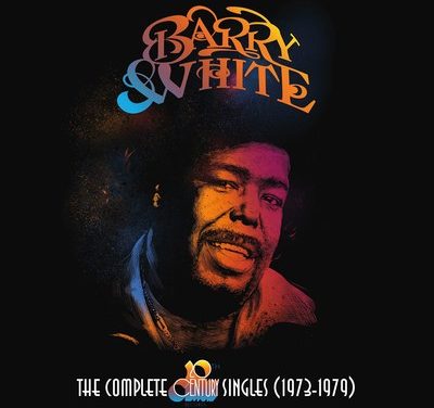 White Hot Hits: Mercury Records/UMe Launches Yearlong Series Of 45th Anniversary Reissues Honoring The Soulful Legacy Of Barry White On 20th Century Records