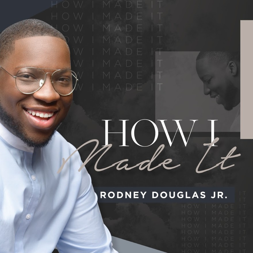 New Artist Rodney Douglas, Jr. Delivers Debut EP: ‘HOW I MADE IT’