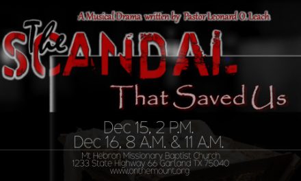 You’re Invited to Witness a Christmas Musical Drama Written by Senior Pastor  Leonard O. Leach:  ‘THE SCANDAL THAT SAVED US’