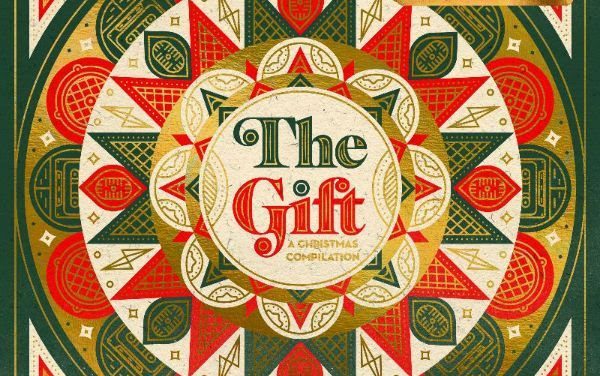 REACH RECORDS DROPS THE GIFT: A CHRISTMAS COMPILATION DELUXE EDITION FEATURING THREE NEW TRACKS PERFORMED BY THE 116 ARTISTS