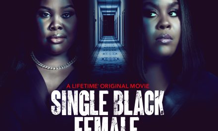 Lifetime Original Thriller ‘Single Black Female’ premieres this weekend