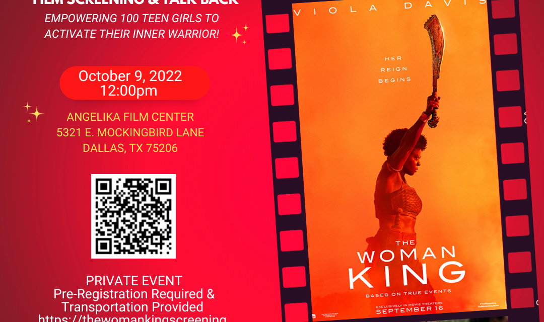 The BlackArtsXperienceProject to host 100 girls at Dallas screening of “The Woman King”￼