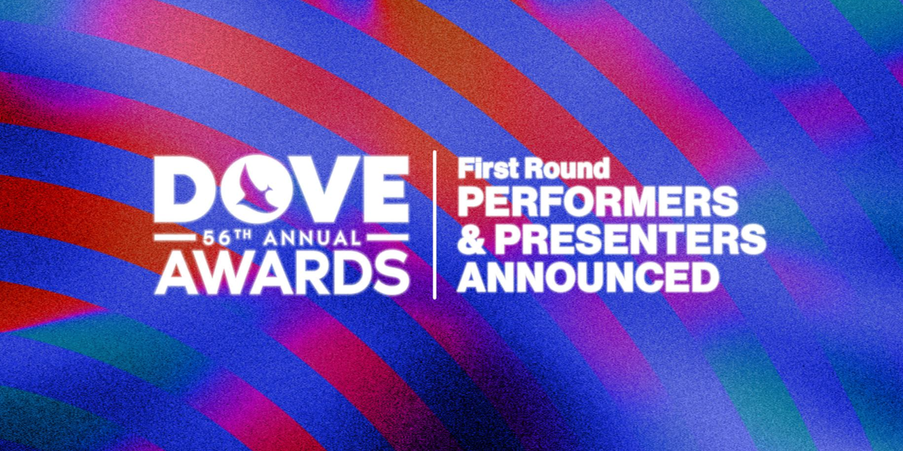 THE 56th ANNUAL GMA DOVE AWARDS ANNOUNCES FIRST ROUND OF PERFORMERS AND PRESENTERS